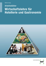 Arbeitsblätter Wirtschaftslehre für Hotellerie und Gastronomie - Harald Prof. Dr. Dettmer, Sabrina Dettmer, Thomas Dr. Hausmann, Lydia Schulz, Marco Voll, Sandra Warden