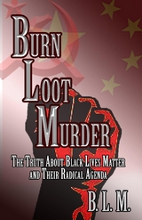 Burn Loot Murder -  B. L. M.
