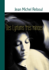 Des Lyriums très minces - Jean-Michel Reboul