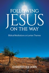 Following Jesus on the Way -  Christopher Dorn
