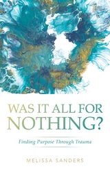 Was It All For Nothing? -  Melissa Sanders