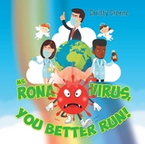 Ms. Rona Virus, You Better Run! -  Christy Greene
