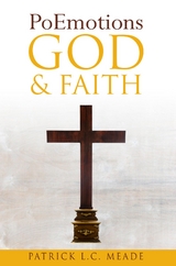 PoEmotions God and Faith - Patrick L.C. Meade