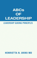 Abcs of Leadership - Henrietta N. Ukwu MD