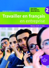 Travailler en français en entreprise. Méthode de français sur objectifs spécifiques / A2/B1 - Livre élève mit CD-Extra - Cherifi, Soade; Girardeau, Bruno; Mistichelli, Marion