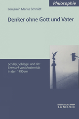 Denker ohne Gott und Vater - Benjamin Marius Schmidt