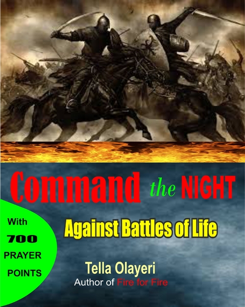 Command the Night Against Battles of Life - Tella Olayeri