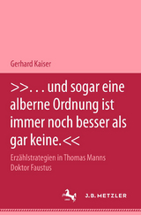 "... und sogar eine alberne Ordnung ist immer noch besser als gar keine." - Gerhard Kaiser