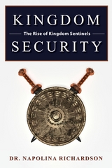 Kingdom Security and the Rise of Kingdom Sentinels -  Napolina Richardson