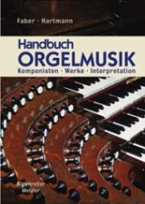 Handbuch Orgelmusik - Faber, Rudolf; Hartmann, Philip
