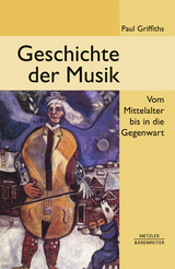 Geschichte der Musik - Paul Griffiths