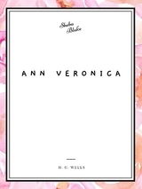 Ann Veronica -  H. G. Wells