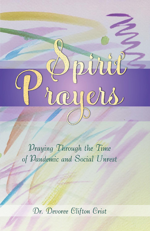 Spirit Prayers -  Dr. Devoree Clifton Crist