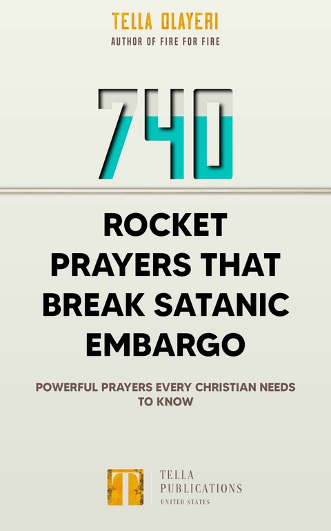 740 Rocket Prayers that Break Satanic Embargo -  Tella Olayeri