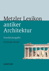 Metzler Lexikon antiker Architektur - Höcker, Christoph