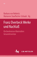 Franz Overbeck: Werke und Nachlaß - 