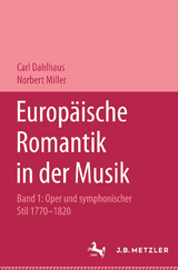 Europäische Romantik in der Musik - Carl Dahlhaus, Norbert Miller