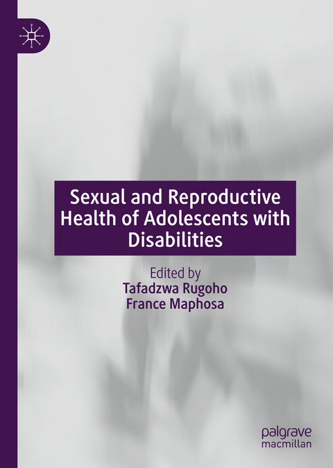 Sexual and Reproductive Health of Adolescents with Disabilities - 