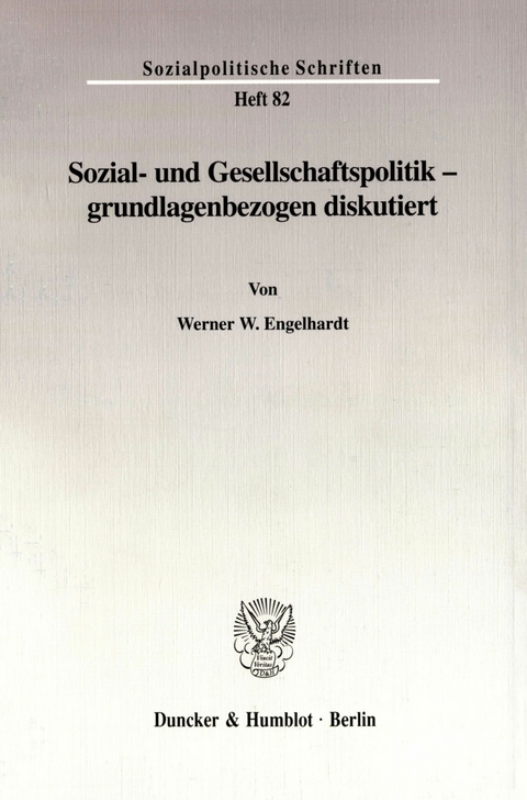 Sozial- und Gesellschaftspolitik - grundlagenbezogen diskutiert. -  Werner W. Engelhardt
