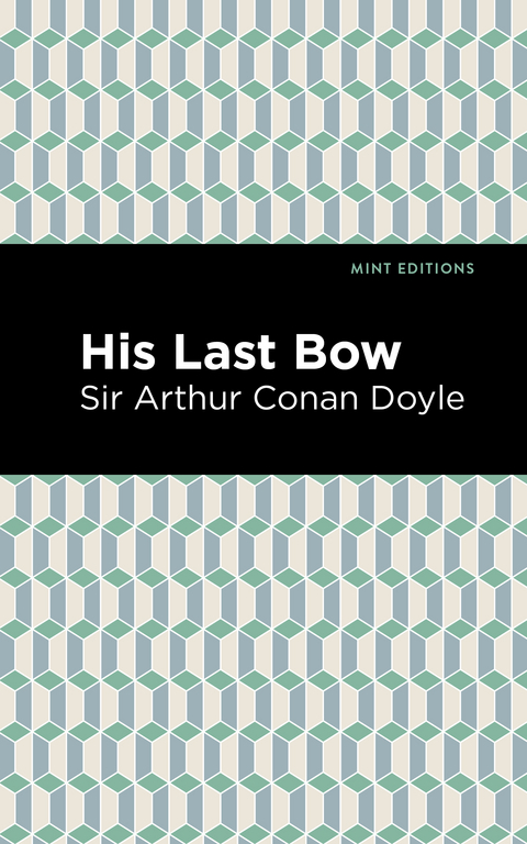 His Last Bow - Arthur Conan Doyle  Sir