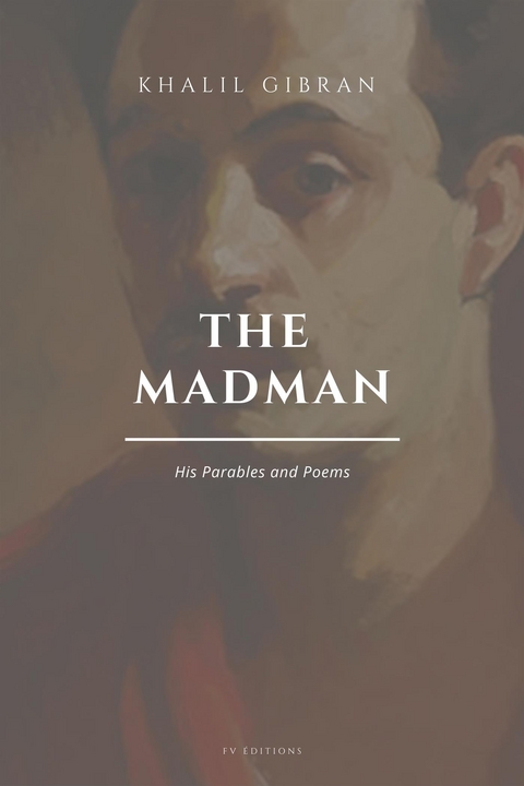 The Madman - Khalil Gibran