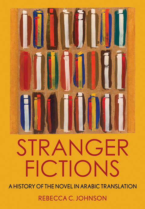 Stranger Fictions -  Rebecca C. Johnson