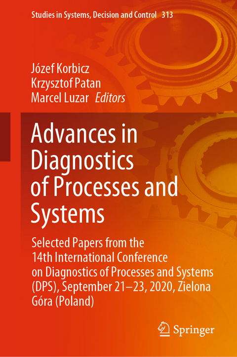 Advances in Diagnostics of Processes and Systems - 