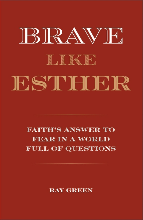 Brave Like Esther -  Ray Green