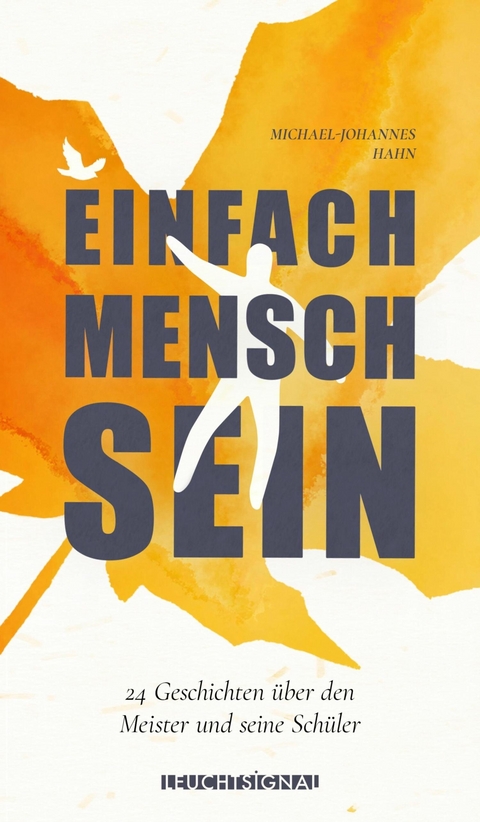 Einfach Mensch sein - Michael-Johannes Hahn