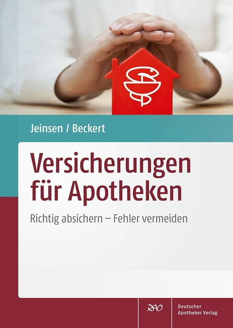 Versicherungen für Apotheken -  Michael Jeinsen,  Heiko Beckert