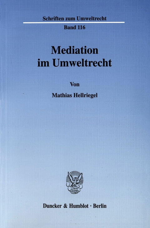 Mediation im Umweltrecht. -  Mathias Hellriegel