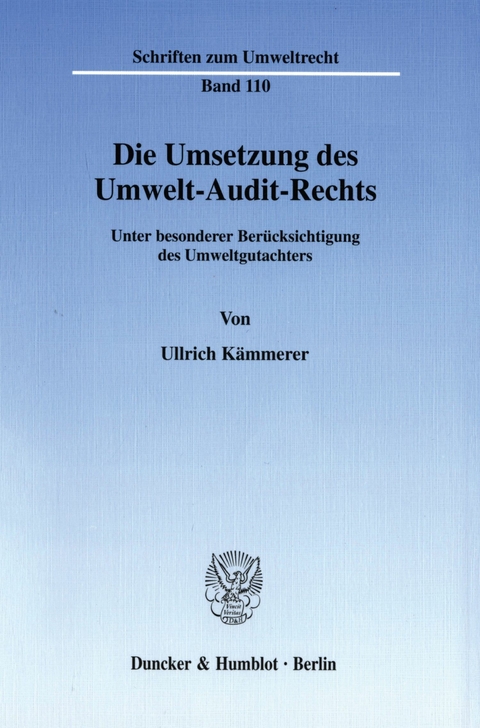 Die Umsetzung des Umwelt-Audit-Rechts. -  Ullrich Kämmerer