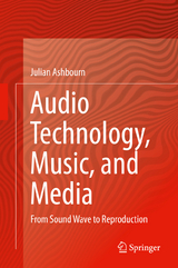 Audio Technology, Music, and Media - Julian Ashbourn