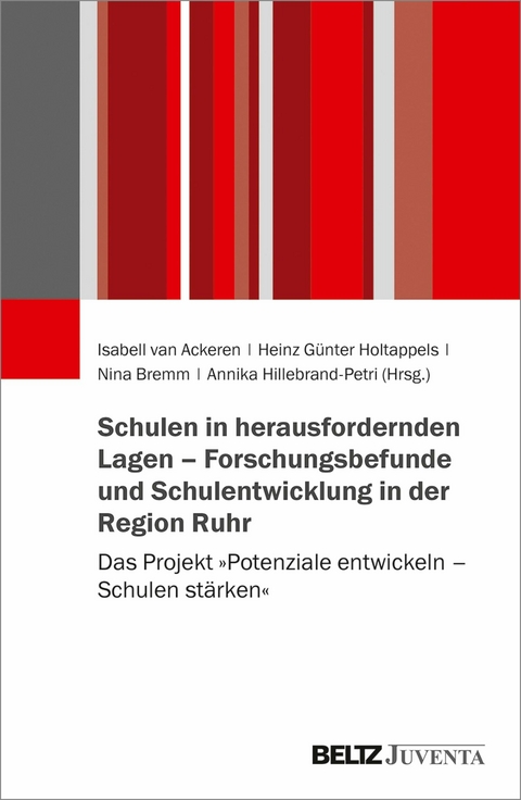 Schulen in herausfordernden Lagen - Forschungsbefunde und Schulentwicklung in der Region Ruhr - 