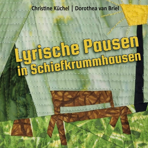 Lyrische Pausen in Schiefkrummhausen -  Christine Küchel,  Dorothea van Briel