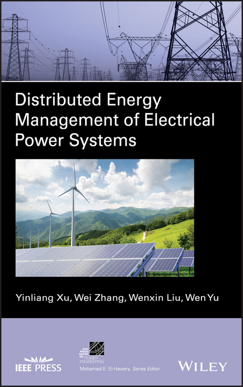 Distributed Energy Management of Electrical Power Systems - Yinliang Xu, Wei Zhang, Wenxin Liu, Wen Yu