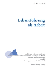 Lebensführung als Arbeit -  G. Günter Voß