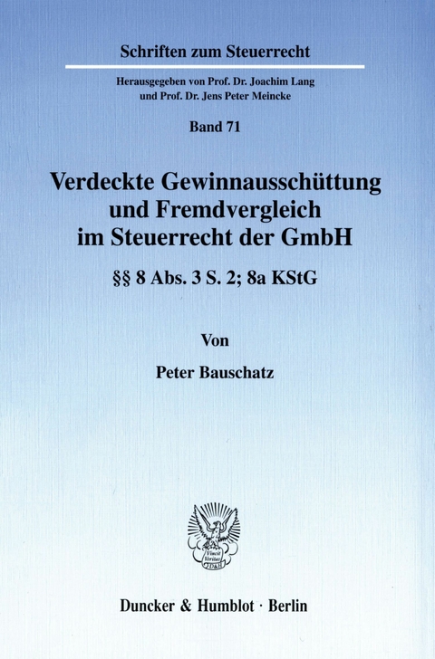 Verdeckte Gewinnausschüttung und Fremdvergleich im Steuerrecht der GmbH. -  Peter Bauschatz