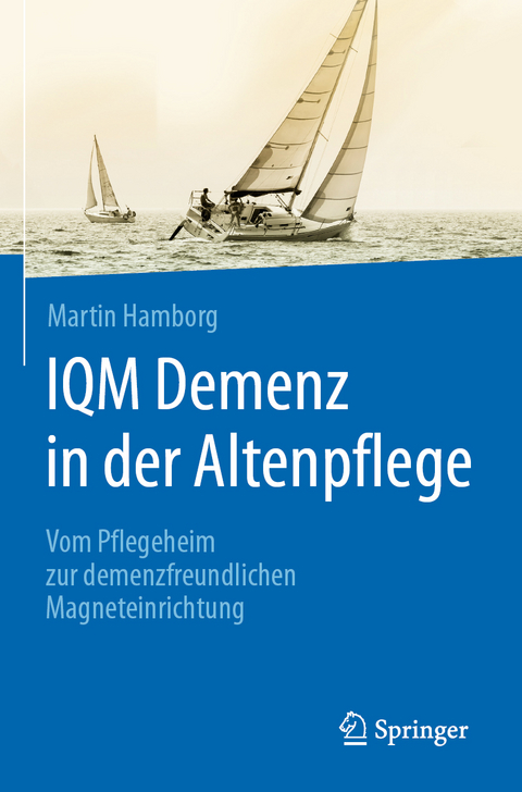 IQM Demenz in der Altenpflege - Martin Hamborg