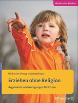 Erziehen ohne Religion - Ulrike von Chossy, Michael Bauer