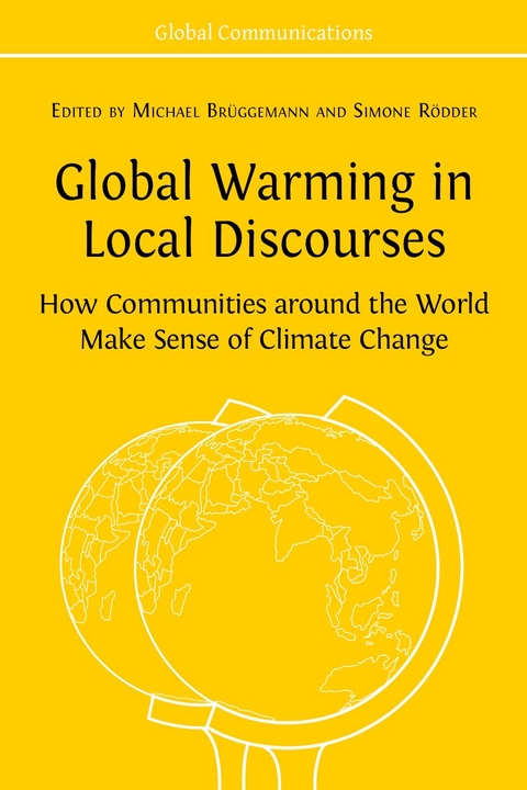 Global Warming in Local Discourses - Michael Brüggemann, Simone Rödder