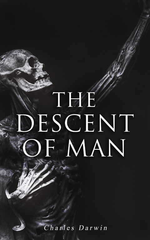 The Descent of Man - Charles Darwin