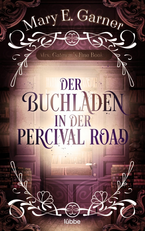 Der Buchladen in der Percival Road -  Mary E. Garner