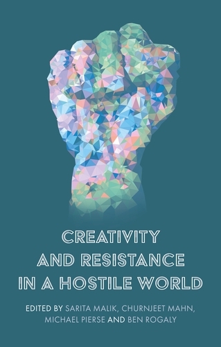 Creativity and Resistance in a Hostile World - 