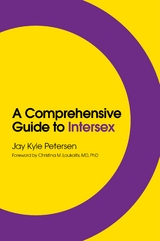 A Comprehensive Guide to Intersex - Jay Kyle Petersen