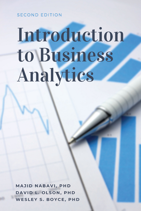 Introduction to Business Analytics, Second Edition -  Wesley S. Boyce,  Majid Nabavi,  David L. Olson