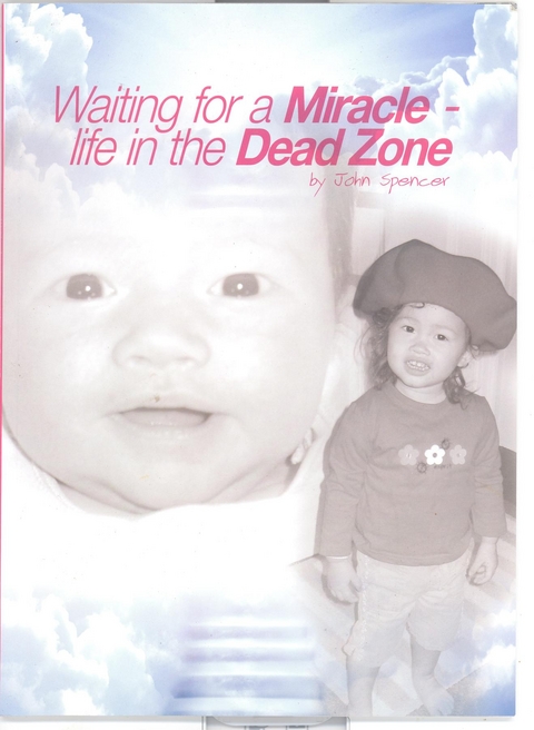 Waiting for a Miracle: Life in the Dead Zone: Life in the Dead Zone: Life in the Dead Zone - John R Spencer