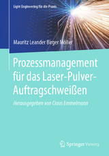 Prozessmanagement für das Laser-Pulver-Auftragschweißen - Mauritz Leander Birger Möller
