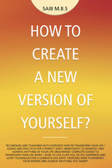 How to Create a New Version of Yourself? - SAIB M.B.S