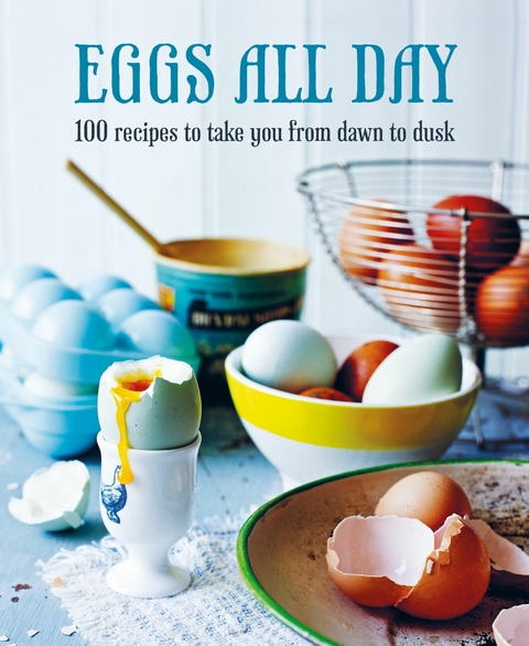 Eggs All Day -  Ryland Peters &  Small